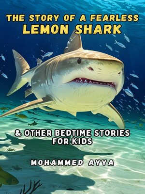 cover image of The Story of a Fearless Lemon Shark